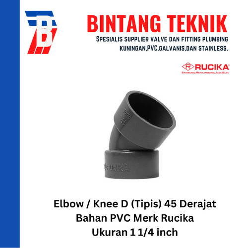Elbow / Knee PVC Rucika 1 1/4" Inch D (Tipis) 90 / 45 Derajat