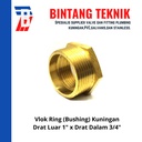 Vlok Ring Kuningan (Bushing) Drat Luar 1" x Drat Dalam 3/4"