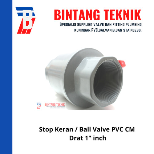 Stop Keran / Ball Valve PVC CM Drat 1" inch