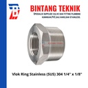 Vlok Ring Stainless (SUS) 304 Drat Luar 1/4" x Drat Dalam 1/8"