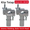 Klip Tetap Torch Head CG1-30 CG1-100 Mesin Las Mengamankan Torch Head saat Welding