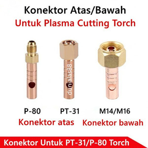 Connector Atas Dibawah P80 PT31 Konektor Plasma Cut PT-31 P-80 Torch