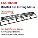 Rel Gas Cutting Mesin CG1-30 Rail Potong Machine CG1-100 CG1 30 100