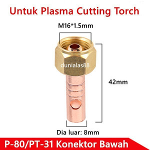 Connector Atas Dibawah P80 PT31 Konektor Plasma Cut PT-31 P-80 Torch