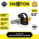 Hasston Adapter Gergaji Mesin 11.5" / Adaptor Chainsaw (3150-213)