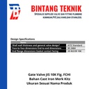 Gate Valve 10" inch Flange JIS10K Merk Kitz Fig. FCHI
