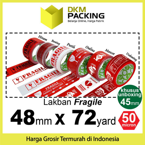 Lakban FRAGILE UNBOXING 45mm JANGAN DIBANTING HANDLE WITH CARE/SATUAN