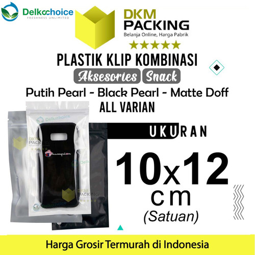 PLASTIK KLIP 10x12cm ZIPLOCK BAG KEMASAN AKSESORIS DELKOCHOICE PREMIUM