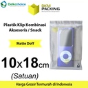 Plastik Klip 10x18cm ZIPLOCK BAG MATTE Kemasan Aksesoris DELKOCHOICE