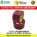 Lakban FRAGILE Hitam 48mm JANGAN DIBANTING HANDLE WITH CARE / SATUAN
