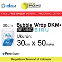 Plastik Bubble Wrap Bening 30cm x 50m Bubblewrap DKM PLUS / ROLL