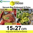 Plastik Vacuum Bag 15x27cm POLOS / EMBOSS Vacum Vakum Sealer /SATUAN