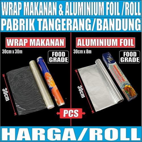 Plastik Wrapping Cling Wrap Foodgrade n Aluminium Foil Makanan