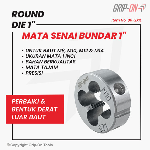 GRIP-ON ROUND DIE – GRIP-ON MATA SENAI BUNDAR – UKURAN MATA 1”– PERBAIKI BENTUK & DERAT LUAR BAUT