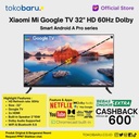 Xiaomi Mi Google TV 32" A Pro HD 60Hz Dolby Smart tv A Pro series