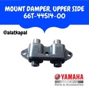 MOUNT DAMPER UPPER SIDE 66T-44514-00 UNTUK MESIN TEMPEL YAMAHA 4TAK
