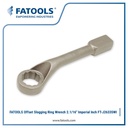 FATOOLS J2633SWI Offset Slogging Ring Wrench Imperial 2.1/16" Inci Ring Pukul Sendok Bengkok