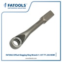 FATOOLS J2618SWI - OFFSET RING SLOGGING WRENCH IMPERIAL SIZE 1.1/8"