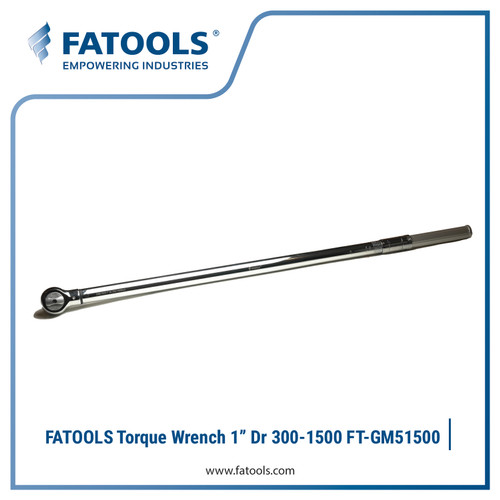 FATOOLS GM51500 - TORQUE WRENCH Drive 1" 300-1500 Nm