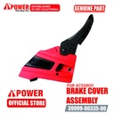 BRAKE COVER ASSEMBLY UNTUK CHAINSAW/MESIN POTONG ACS6800