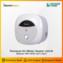 Water Heater Pemanas Air Listrik 30 Liter Wasser Ardour 30 WH-M30