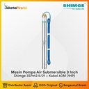 Mesin Pompa Air Submersible 3 Inch 1HP Shimge 3SPm2.5/21 + 60 m Kabel