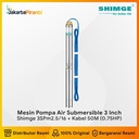Mesin Pompa Air Submersible 3 Inch 0.75HP Shimge 3SPm2.5/16 + 50m Kabel