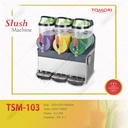 Ice Slush Machine/ Mesin Es Slush TSM103