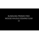 BUNDLING PROMO FREE MOUSE KHUSUS IDEAPAD SLIM i3