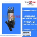 Pompa celup Submersible pump sea water 2 inch 3 phase Tsuzumi TSW2/3