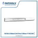 FATOOLS RCC300 Ribbed Cold Chisel 300mm Pahat