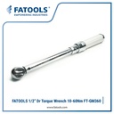 FATOOLS 1/2"Dr Torque Wrench 10-60 Nm Kunci Momen Torsi FT-GM3060