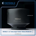 FATOOLS 1.1/2" Dr Impact Socket 100mm 6PT Metric Kunci Sock SP3806100