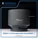 FATOOLS 1.1/2" Dr Impact Socket 75mm 6PT Metric Kunci Sock SP380675