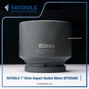 FATOOLS 1" Dr Impact Socket 80mm 6PT Metric SP250680