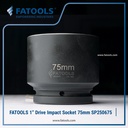 FATOOLS 1" Dr Impact Socket 75mm 6PT Metric Kunci Sock SP250675
