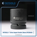 FATOOLS 1" Dr Impact Socket 36mm 6PT Metric Kunci Sock SP250636