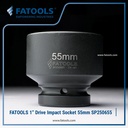 FATOOLS 1" Dr Impact Socket 55mm 6PT Metric Kunci Sock SP250655
