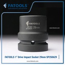 FATOOLS 1" Dr Impact Socket 29mm 6PT Metric Kunci Sock SP250629