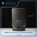 FATOOLS 1" Dr Deep Impact Socket 36mm SPD250636