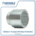 FATOOLS S251285 1" Dr Socket 12PT 85mm Kunci Sock CrV