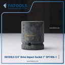 FATOOLS SP1906-1 - 3/4" IMPACT SOCKET 6PT IMPERIAL SIZE 1"