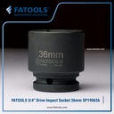FATOOLS 3/4" IMPACT SOCKET 36mm 6PT Kunci Sock SP190636