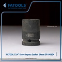 FATOOLS 3/4" DR IMPACT SOCKET 24MM 6PT KUNCI SOCK SP190624