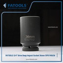 FATOOLS SPD190636 - 3/4" DEEP IMPACT SOCKET SIZE 36
