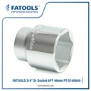 FATOOLS 3/4" Dr Socket 46mm 6PT Metric S160646
