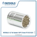 FATOOLS 1/2"DR SOCKET 12PT SIZE 21MM S121221 KUNCI SOCK