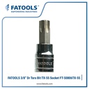 FATOOLS S0806TX-55 - 3/8" SOCKET TORX BIT SIZE TX-55