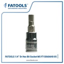 FATOOLS S0606HX-05 - 1/4" SOCKET HEX BIT SIZE M5