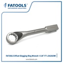 FATOOLS J2626SWI - OFFSET RING SLOGGING WRENCH IMPERIAL SIZE 1.5/8"